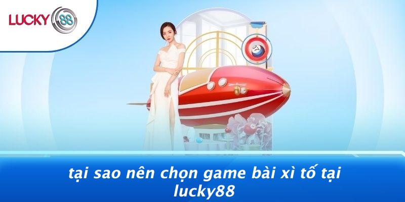 Game Bài Xì Tố: Khám Phá Bí Ẩn Để Trở Thành Cao Thủ Ngay Hôm Nay! 3 Tại Sao Nên Chọn Game Bài Xì Tố Tại LUCKY88