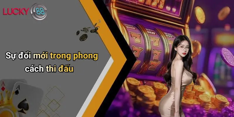 Sự đổi mới trong phong cách thi đấu